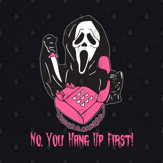 No You Hang Up First Ghost Face Calling Halloween by AteezStore